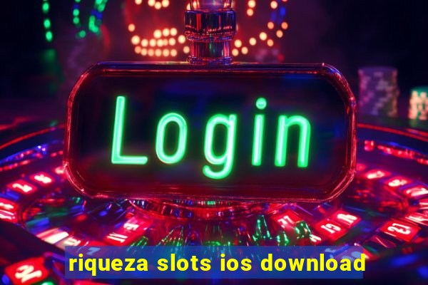 riqueza slots ios download