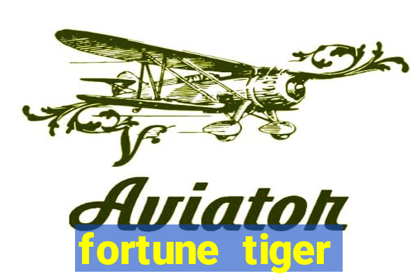 fortune tiger ganhar no cadastro