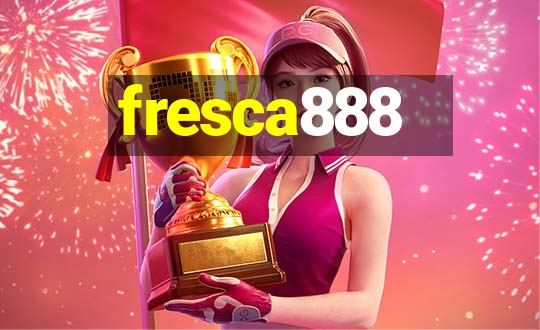 fresca888