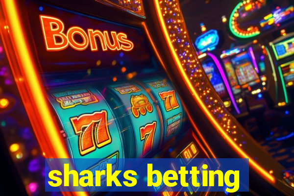 sharks betting