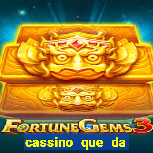 cassino que da dinheiro no cadastro