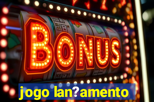 jogo lan?amento