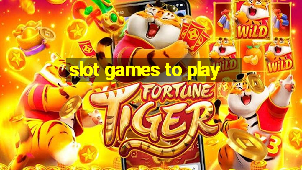 slot games to play