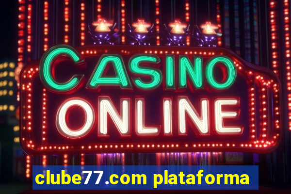 clube77.com plataforma