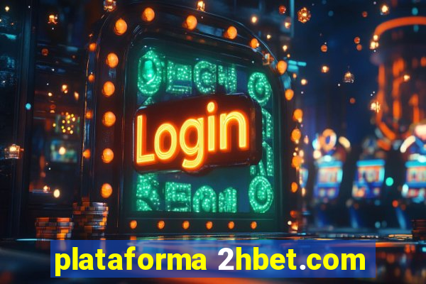 plataforma 2hbet.com