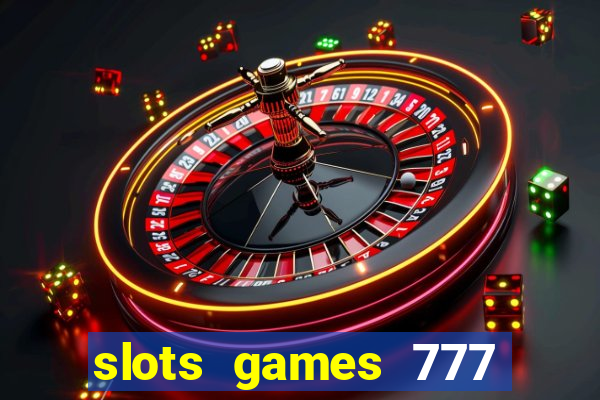 slots games 777 free 0vi35