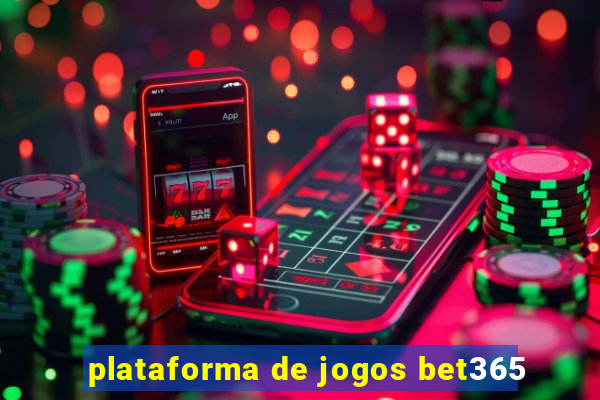 plataforma de jogos bet365