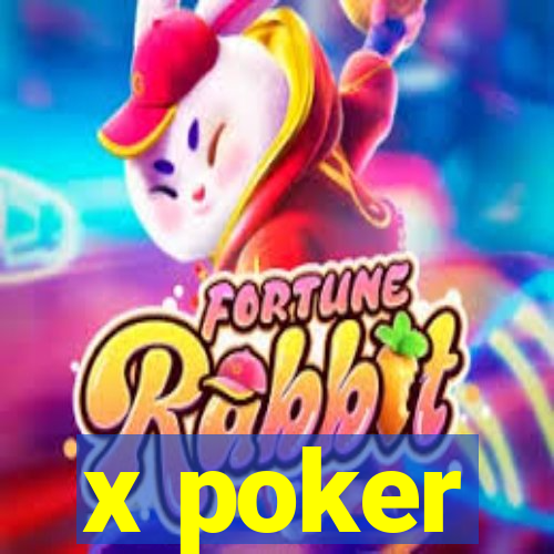 x poker