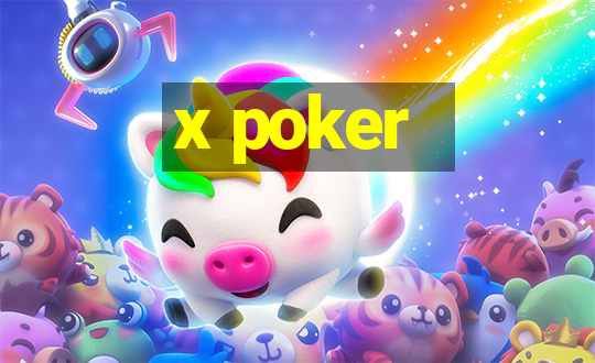 x poker