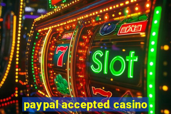 paypal accepted casino