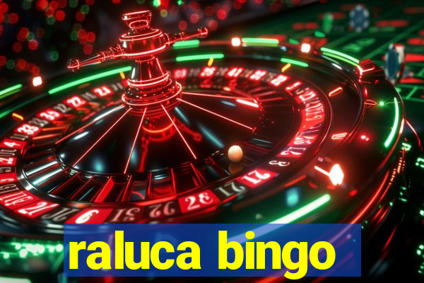 raluca bingo