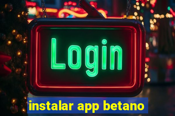 instalar app betano