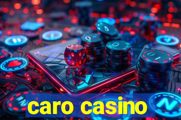 caro casino