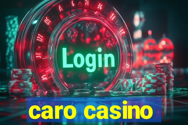 caro casino