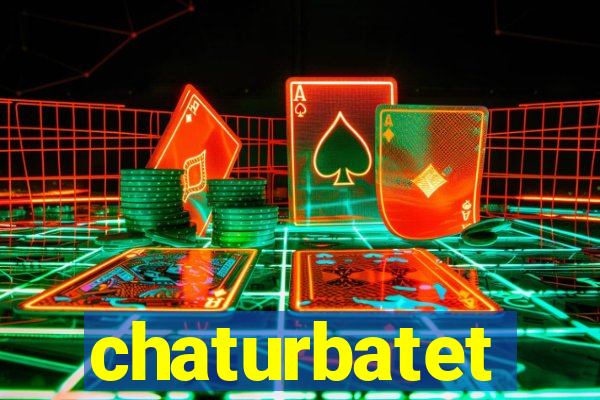 chaturbatet