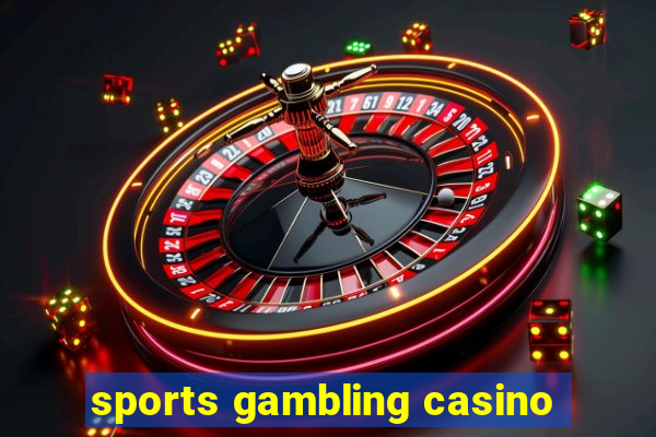 sports gambling casino