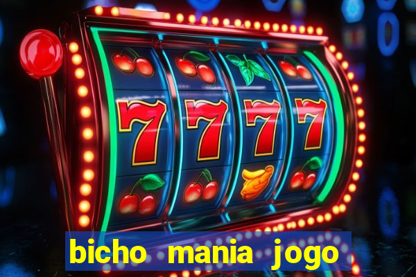 bicho mania jogo do bicho