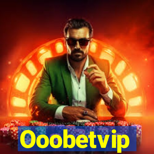 Ooobetvip