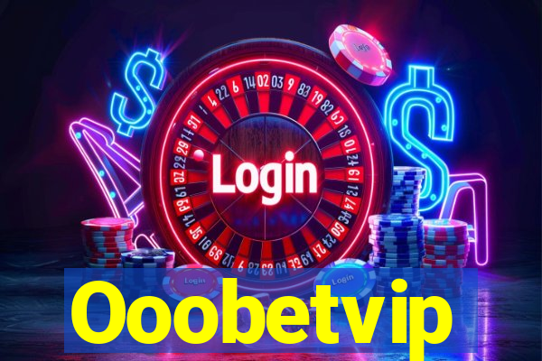 Ooobetvip