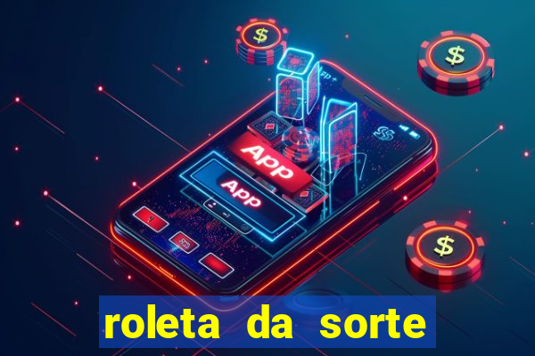 roleta da sorte luva bet