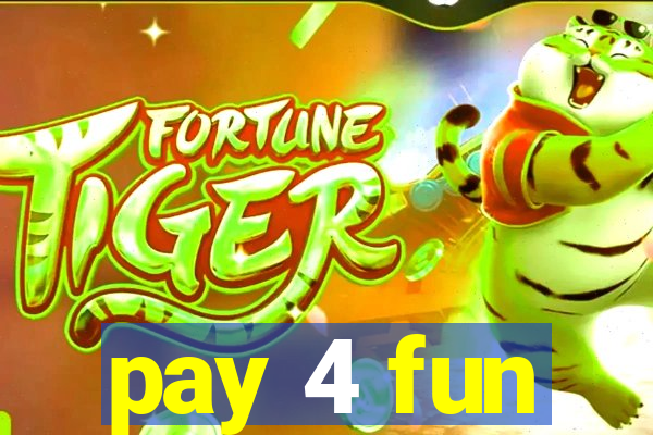 pay 4 fun