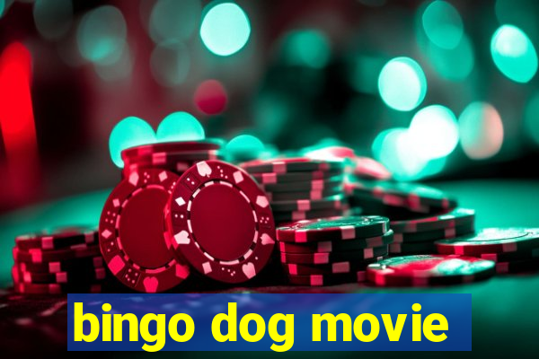 bingo dog movie