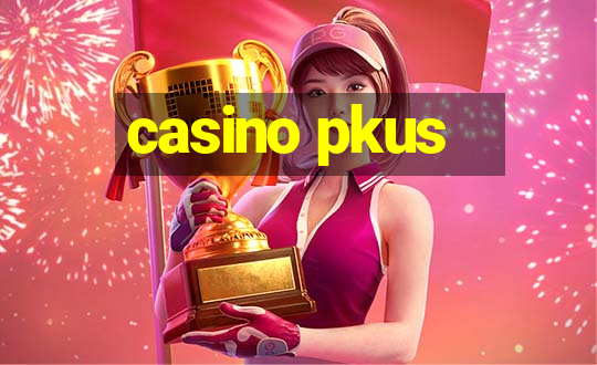 casino pkus