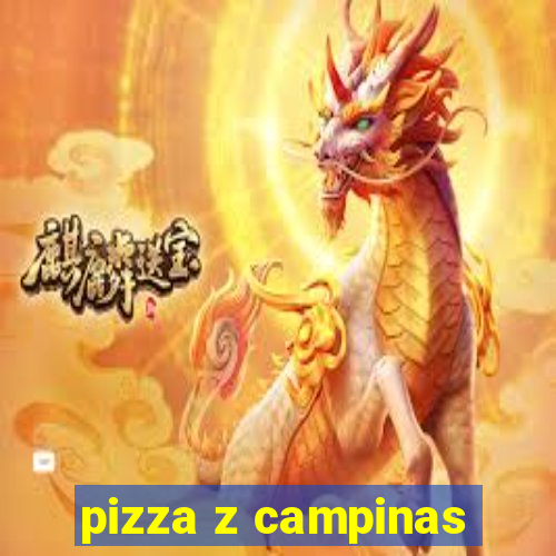 pizza z campinas