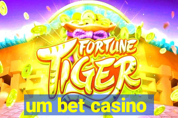 um bet casino