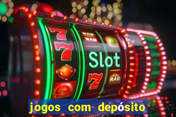 jogos com depósito mínimo de 5 reais