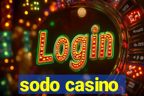 sodo casino