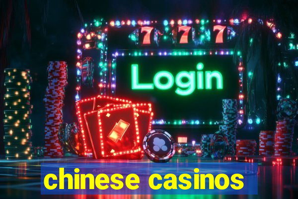 chinese casinos