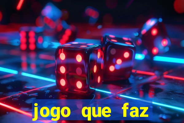 jogo que faz ganhar dinheiro