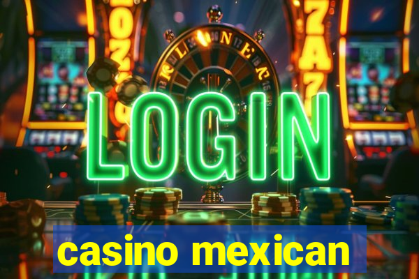 casino mexican