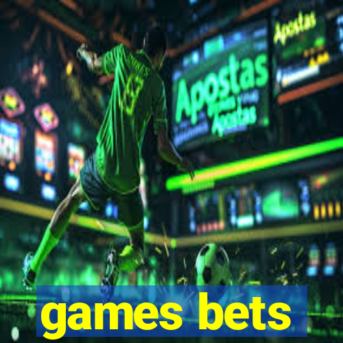 games bets