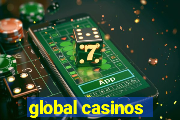 global casinos