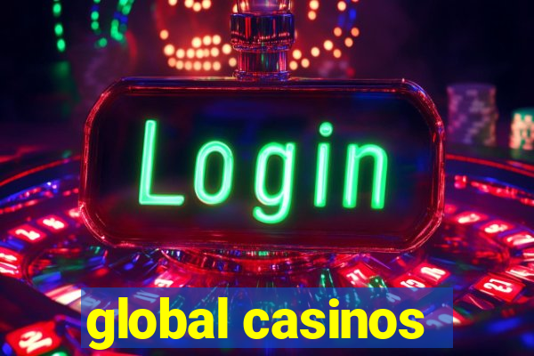 global casinos