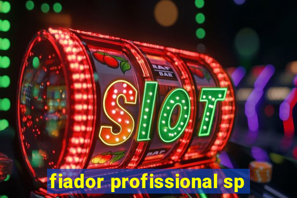 fiador profissional sp