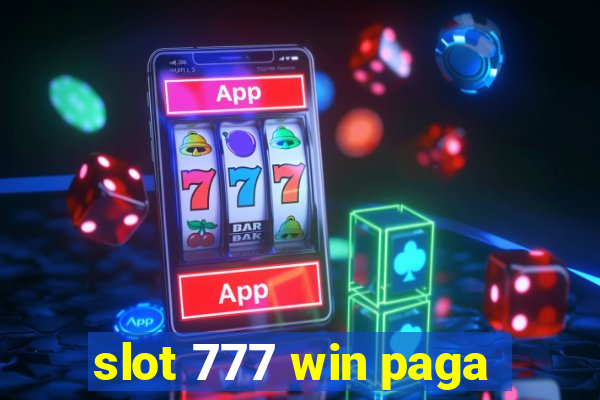 slot 777 win paga