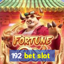 192 bet slot