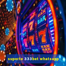 suporte 333bet whatsapp