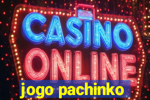 jogo pachinko