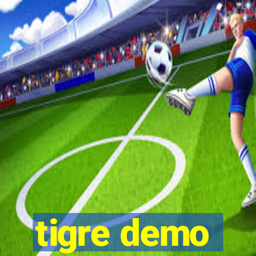 tigre demo