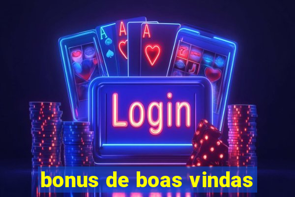 bonus de boas vindas