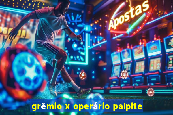 grêmio x operário palpite