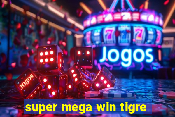 super mega win tigre