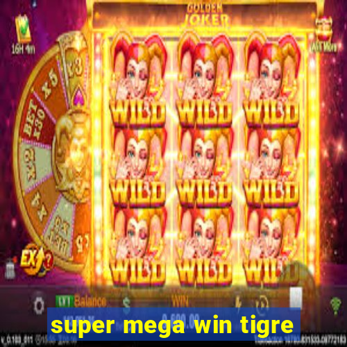 super mega win tigre