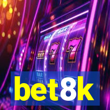 bet8k