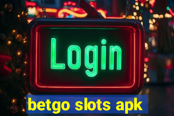 betgo slots apk