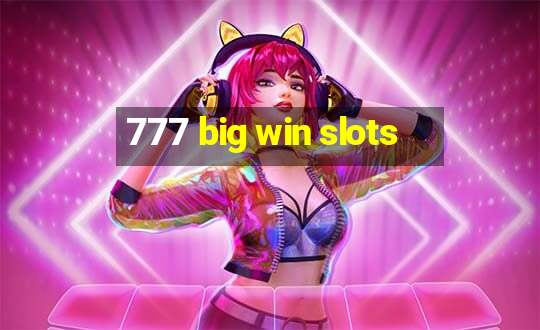 777 big win slots